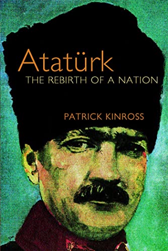 Stock image for Ataturk: The Rebirth of a Nation for sale by Salish Sea Book Company