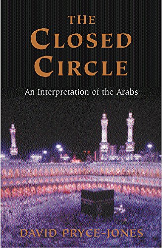 Beispielbild fr The Closed Circle: An Interpretation of the Arabs zum Verkauf von AwesomeBooks