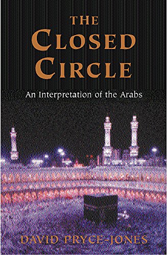 9781842126110: The Closed Circle : An Interpretation of the Arabs