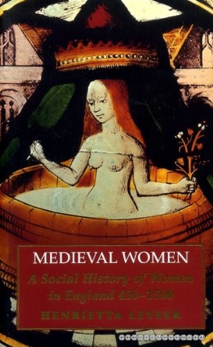 Beispielbild fr Medieval Women: Social History Of Women In England 450-1500 zum Verkauf von WorldofBooks