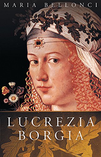 Beispielbild fr The Life and Times of Lucrezia Borgia (Women in History) zum Verkauf von SecondSale