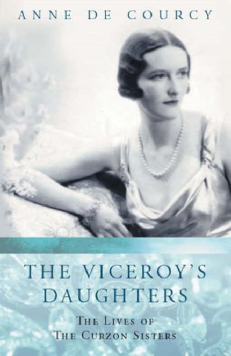 9781842126196: The Viceroy's Daughters: The Lives of the Curzon Sisters (WOMEN IN HISTORY)