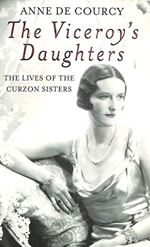 9781842126196: The Viceroy's Daughters: The Lives of the Curzon Sisters