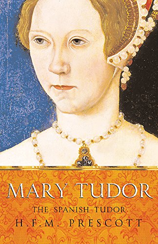 Beispielbild fr Mary Tudor The Spanish Tudor zum Verkauf von Allyouneedisbooks Ltd