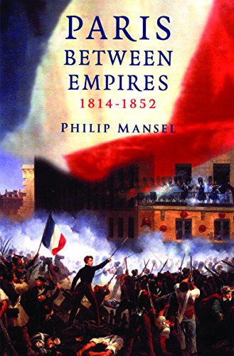 Imagen de archivo de Paris Between Empires 1814-1852: Monarchy and Revolution a la venta por WorldofBooks