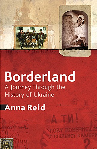 Stock image for Borderland: A Journey Through the History of Ukraine for sale by WorldofBooks