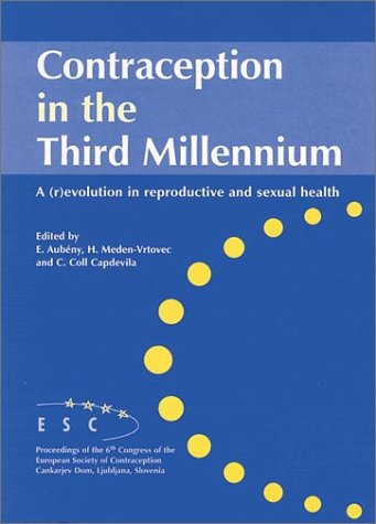 Stock image for Contraception in the Third Millennium: A (R)evolution in Reproductive and Sexual Health for sale by The Book Cellar, LLC