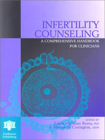 Beispielbild fr Infertility Counseling : A Comprehensive Handbook for Clinicians zum Verkauf von Better World Books Ltd