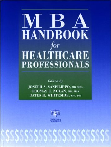 Imagen de archivo de MBA Handbook for Healthcare Professionals a la venta por ThriftBooks-Dallas