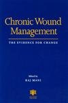 Stock image for Chronic Wound Healing : The Evidence for Change for sale by Better World Books