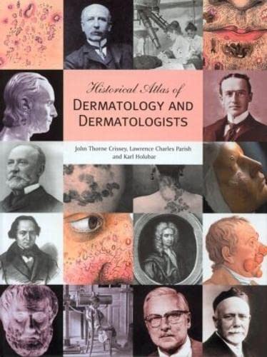 Beispielbild fr Historical Atlas of Dermatology and Dermatologists zum Verkauf von Better World Books