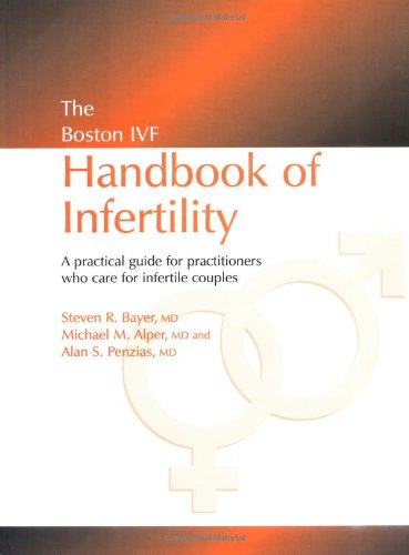 Stock image for The Boston Ivf Handbook of Infertility: A Practical Guide for Practitioners Who Care for Infertile Couples for sale by ThriftBooks-Atlanta