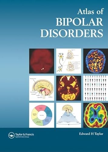 Atlas of Bipolar Disorders (Encyclopedia of Visual Medicine Series) (9781842142189) by Taylor, Edward H.