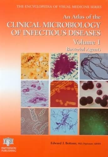 Beispielbild fr An Atlas of the Clinical Microbiology of Infectious Diseases, Volume 1 Vol. 1 : Bacterial Agents zum Verkauf von Better World Books