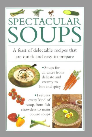 Stock image for Spectacular Soups for sale by ThriftBooks-Atlanta