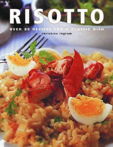 Risotto: Over 80 Recipes for a Classic Dish (9781842150078) by Ingram, Christine