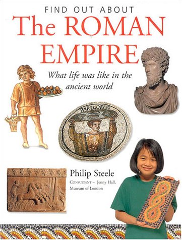 Beispielbild fr The Roman Empire: What Life was Like in the Ancient World (Find Out About) zum Verkauf von Wonder Book