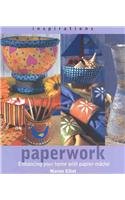 Stock image for Paperwork: Enhancing Your Home with Paper-Mache (Inspirations) for sale by Half Price Books Inc.