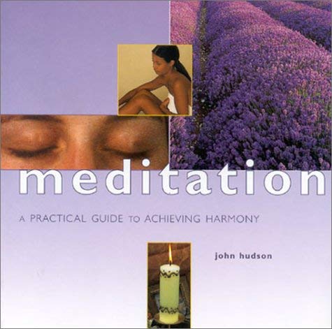 Beispielbild fr Meditation: A Practical Guide to Achieving Harmony (Guide For Life) zum Verkauf von Wonder Book