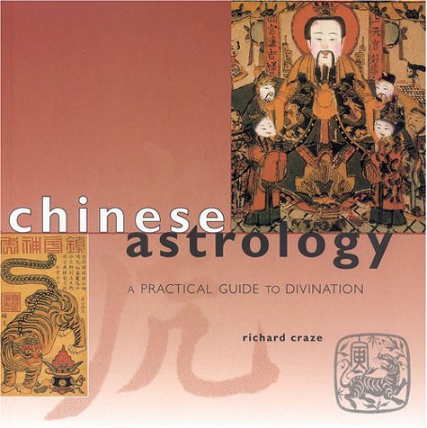 Imagen de archivo de Chinese Astrology : A Practical Guide to Divination (Guide for Life) a la venta por Better World Books