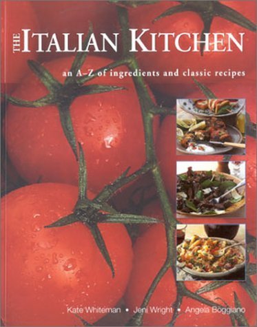 Beispielbild fr The Italian Kitchen: An A-Z of Ingredients and Classic Recipes zum Verkauf von Wonder Book