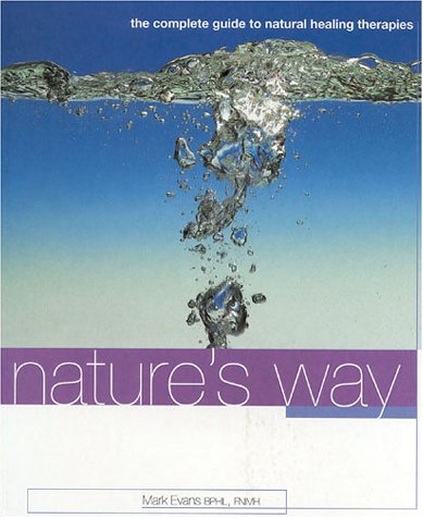 Stock image for Nature's Way: The Complete Guide to Natural Healing Therapies for sale by ThriftBooks-Atlanta