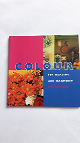 Color: For Healing and Harmony (Health And Well-Being) (9781842150924) by Verner-Bonds, Lilian