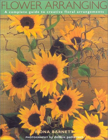 9781842150979: Flower Arranging: A Complete Guide to Creative Floral Arrangements