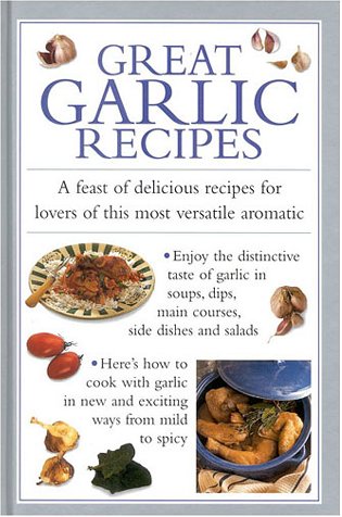 Beispielbild fr Great Garlic Recipes zum Verkauf von HPB-Ruby