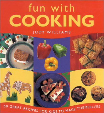 Beispielbild fr Fun with Cooking: 50 Great Recipes for Kids to Make Themselves zum Verkauf von WorldofBooks