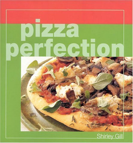 Beispielbild fr Pizza Perfection zum Verkauf von WorldofBooks