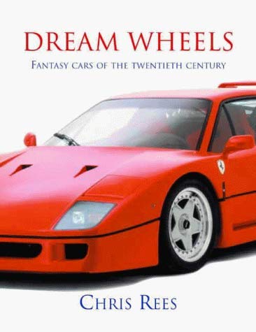 Beispielbild fr Dream Wheels: Fantasy Cars of the Twentieth Century zum Verkauf von WorldofBooks