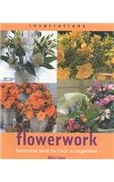 Stock image for Flowerwork: Decorative Ideas for Fresh Arrangements (Inspirations) for sale by Wonder Book