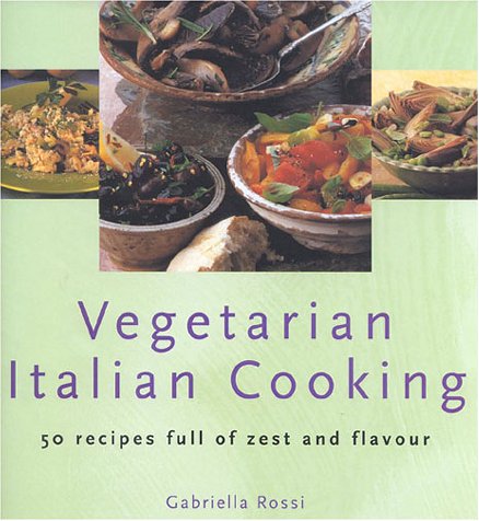 Stock image for Vegetarian Italian Cooking: 50 Recipes Full of Zest and Flavor for sale by ThriftBooks-Dallas