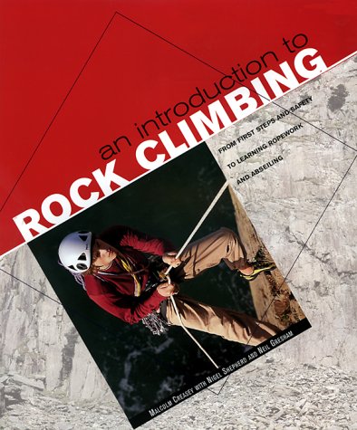 9781842152225: An Introduction to Rock Climbing: From First Steps and Safety to Learning Ropework and Abseiling
