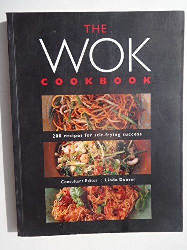 Stock image for The Wok Cookbook: 200 Recipes for Stir-Frying Success for sale by SecondSale