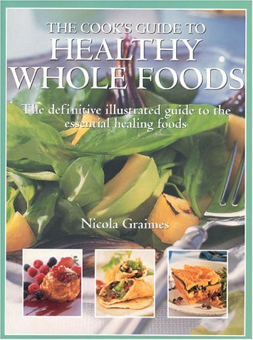 Imagen de archivo de The Cook's Guide to Healthy Whole Foods a la venta por Better World Books