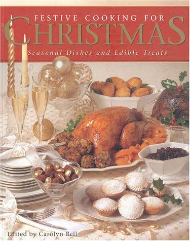 Beispielbild fr Festive Cooking for Christmas: Seasonal Dishes and Edible Treats zum Verkauf von Wonder Book