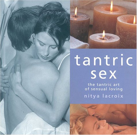 Imagen de archivo de Tantric Sex: The Tantric Art of Sensual Loving a la venta por HPB-Emerald