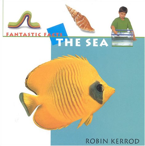 Stock image for The Sea (Fantastic Facts S.) for sale by WorldofBooks