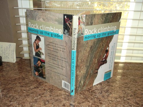 Stock image for Rock Climbing : Moving up the Grades for sale by Better World Books