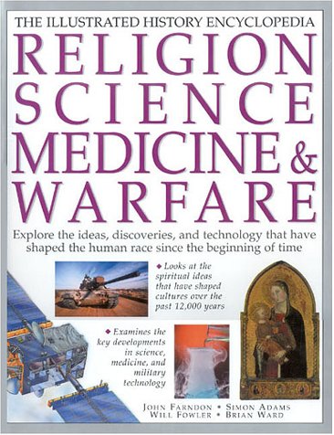 Beispielbild fr Childrens Illustrated History: Medicine, Weapons and Warfare, Religion, Science and Technology zum Verkauf von Reuseabook