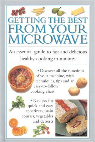 Stock image for Getting the Best from Your Microwave: An Essential Guide to Fast Delicious Cooking in Minutes (Cook's Essentials) for sale by Wonder Book