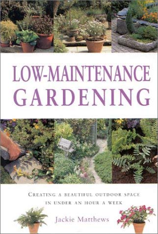 Stock image for Low Maintenance Gardens (Gardening Essentials) for sale by AwesomeBooks