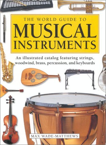 Stock image for The World Guide to Musical Instruments for sale by Better World Books