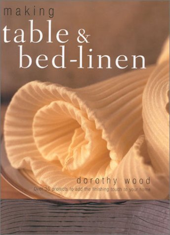 Stock image for Making Table and Bed Linen for sale by Better World Books