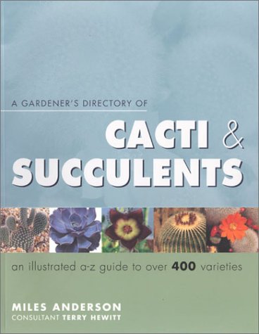Imagen de archivo de Gardener's Directory of Cacti & Succulents a la venta por West With The Night