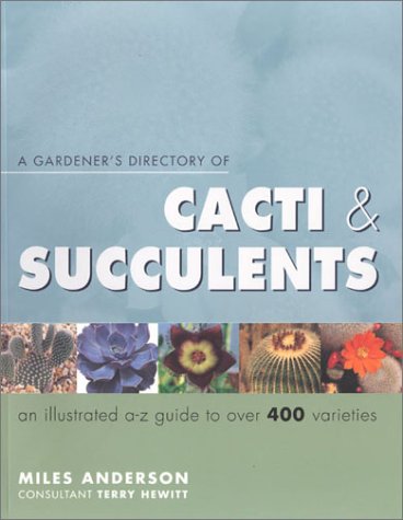 Stock image for Gardener's Directory of Cacti & Succulents for sale by West With The Night