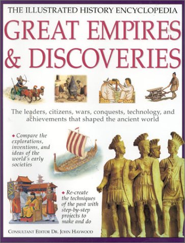 9781842154601: Great Empires & Their Discoveries (Illustrated History Encyclopedia)