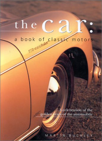 Stock image for The Car: A Book of Classic Motors for sale by HPB-Emerald